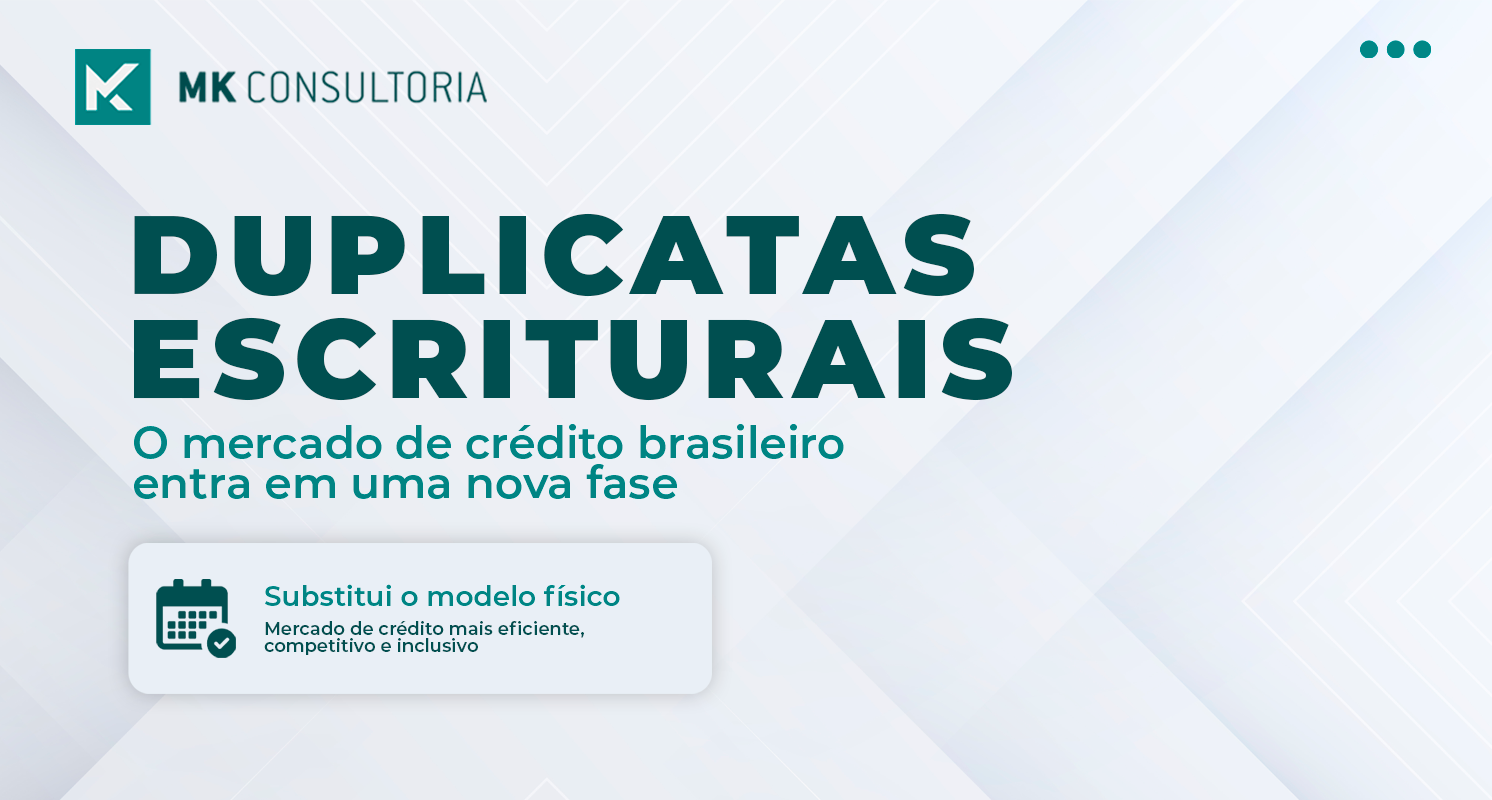 Duplicatas escriturais: o mercado de crédito brasileiro entra em uma nova fase.